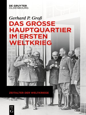 cover image of Das Große Hauptquartier im Ersten Weltkrieg